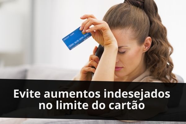 aumento do limite do cartão de crédito sem autorização